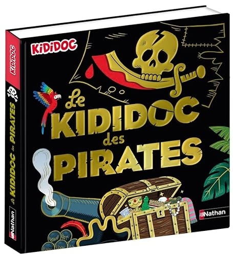 Le Kididoc des pirates - pour découvrir la vraie vie des pirates - dès 5 ans