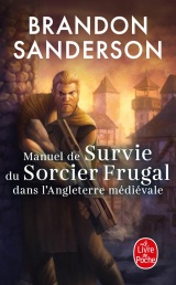 Manuel de Survie du Sorcier Frugal dans l'Angleterre médiévale [Poche]