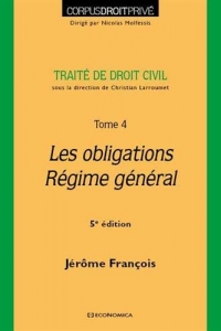 Traite de Droit Civil - Tome IV, 5e ed. - les Obligations