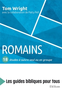 Romains : 18 études à suivre seul ou en groupe : Les guides bibliques pour tous