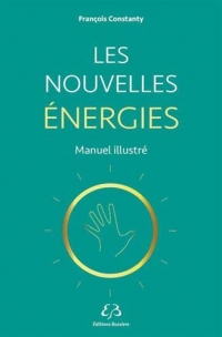 Les nouvelles énergies - Manuel illustré