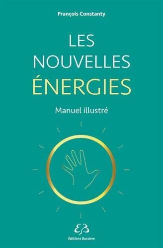 Les nouvelles énergies - Manuel illustré