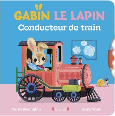 Gabin le lapin – Conducteur de train – Livre animé tout-carton avec des roues à faire tourner – Livre à mécanismes – Découverte des métiers – Dès 1 an