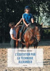 L'équitation par la technique Alexander: nouvelle édition