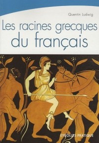 Les racines grecques du français