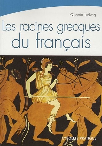 Les racines grecques du français