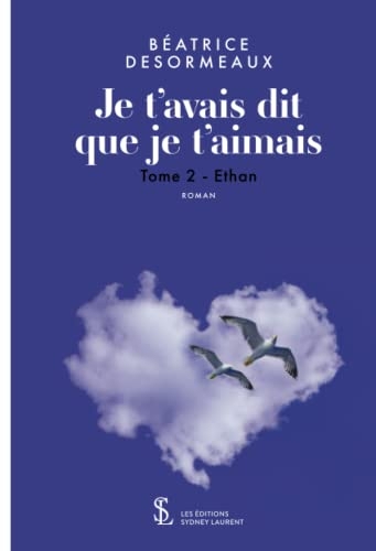 Je t'avais dit que je t'aimais Tome 2: Ethan