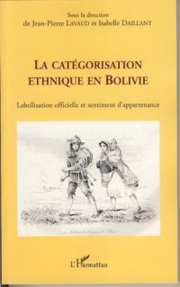 La catégorisation ethnique en Bolivie : Labellisation officielle et sentiment d'appartenance