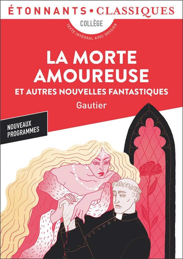 La Morte amoureuse: et autres nouvelles fantastiques