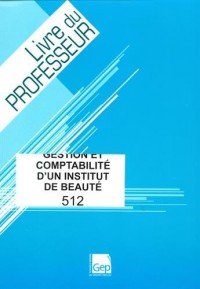 Gestion et comptabilité d'un institut de beauté. : Livre du professeur