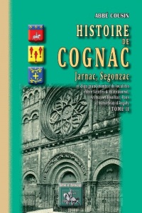 Histoire de Cognac, Jarnac, Segonzac (Tome II)