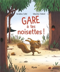 Gare à tes noisettes!