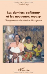 Les derniers zafintany et les nouveaux moasy : Changements socioculturels à Madagascar