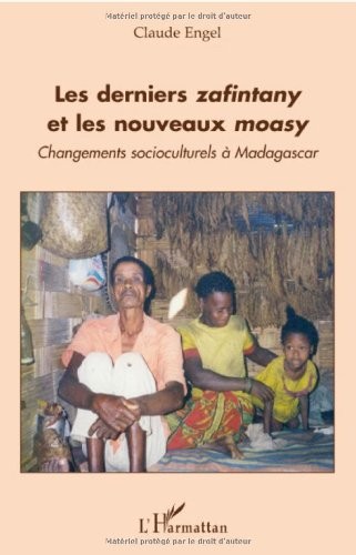Les derniers zafintany et les nouveaux moasy : Changements socioculturels à Madagascar