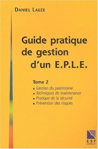 Guide pratique de gestion d'un établissement public local d'enseignement (EPLE). Tome 2