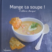 Mange ta soupe !