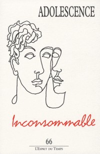 Adolescence, N° 66 : L'inconsommable