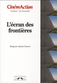 CinémAction, N° 137 : L'écran des frontières