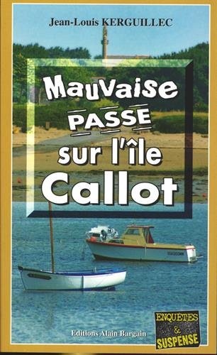 Mauvaise Passe Sur l'Ile Callot
