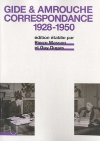 André Gide, Jean Amrouche : Correspondance 1928-1950