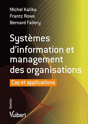 Systèmes d'information et management des organisations - Cas et appliactions