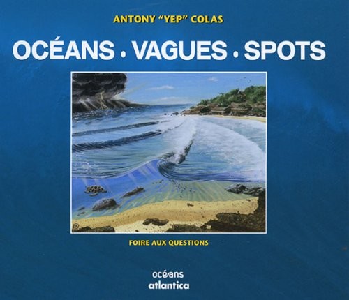 Océans, Vagues & Spots : Foire aux questions
