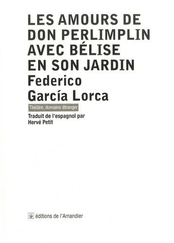 Les amours de don Perlimplin avec Bélise en son jardin