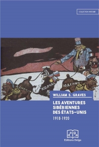 Les Aventures Siberiennes des Etats-Unis 1918-1920