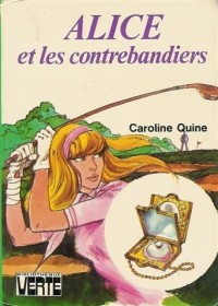 Alice et les contrebandiers : Collection : Bibliothèque verte cartonnée & illustrée