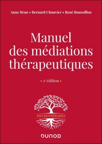 Manuel des médiations thérapeutiques - 2e éd.