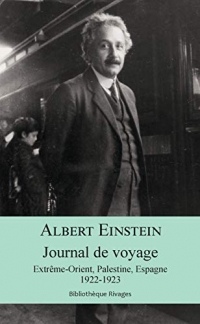 Journal de voyage: Extrême-Orient, Palestine, Espagne, 1922-1923 (Bibliothèque Rivages)