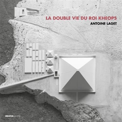 La double vie du roi Khéops