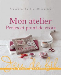 Mon atelier perles & point de croix