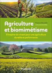 Agriculture et biomimétisme: S'inspirer du vivant pour une agriculture durable et performante