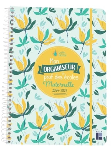 Mon organiseur de prof des écoles Maternelle 2024-2025