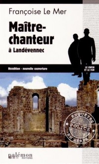 MAITRE-CHANTEUR à Landévennec