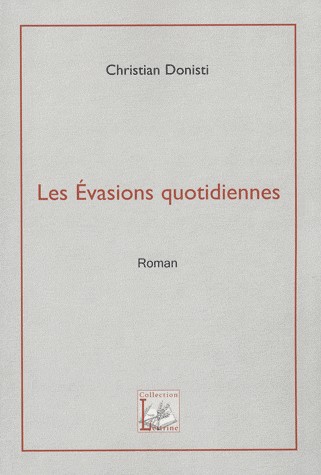 Les Evasions quotidiennes