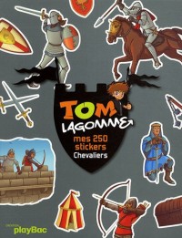 Tom Lagomme : Mes 250 stickers chevaliers