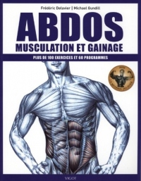 Abdos : musculation et gainage : Plus de 100 exercices et 60 programmes