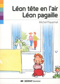 Léon tête-en-l'air - Léon pagaille