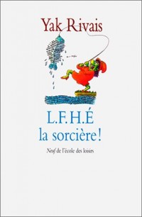 L.F.H.É. la sorcière !