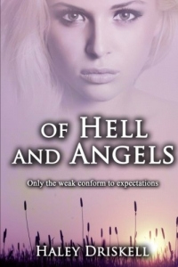 Of Hell and Angels: Only the weak conform to expectations