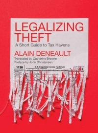Legalizing Theft: A Short Guide to Tax Havens