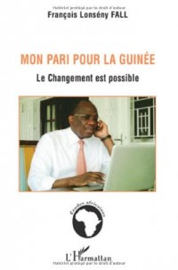 Mon pari pour la Guinée : Le changement est possible