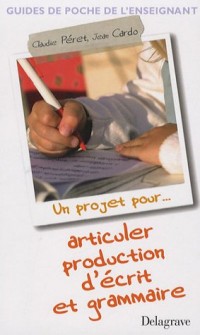 Articuler production d'écrit et grammaire