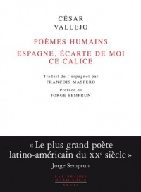 Poèmes humains et Espagne, écarte de moi ce calice