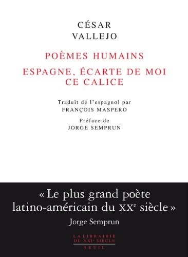 Poèmes humains et Espagne, écarte de moi ce calice