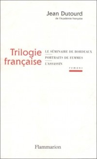 Trilogie française : Romans