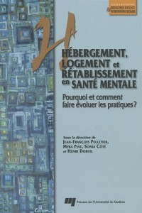 Hébergement, logement et rétablissement en santé mentale : Pourqoui et comment faire évoluer les pratiques ? Edition bilingue français-anglais