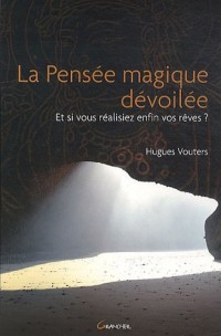 La pensée magique dévoilée